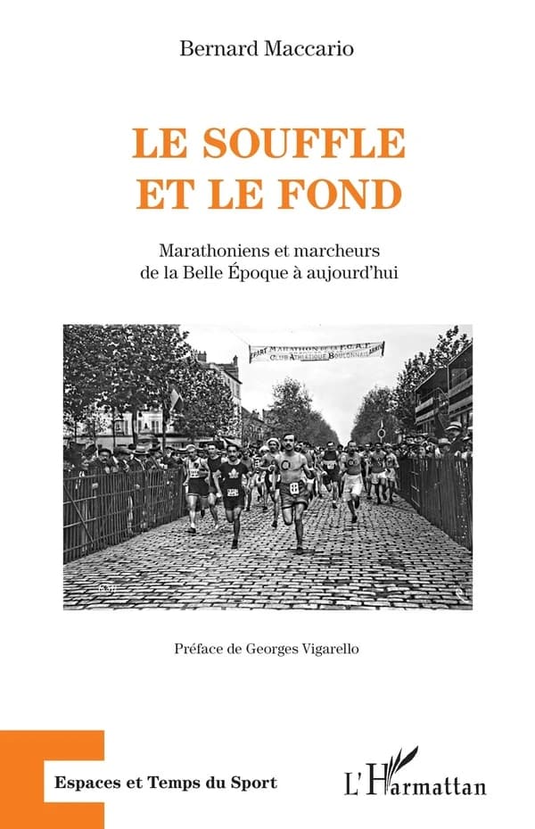 Le souffle et le fond : marathoniens et marcheurs de la Belle Époque à aujourd'hui