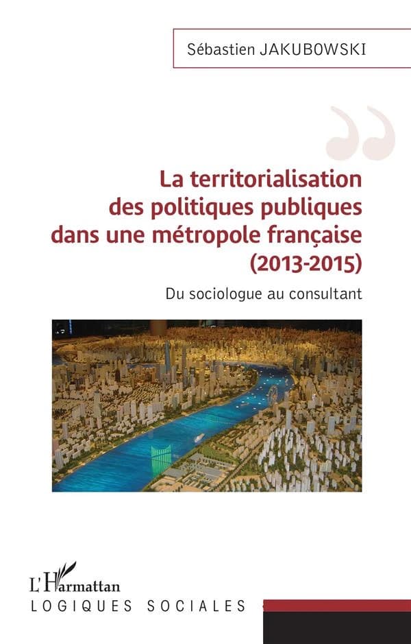 La territorialisation des politiques publiques dans une métropole française, 2013-2015 : du sociologue au consultant