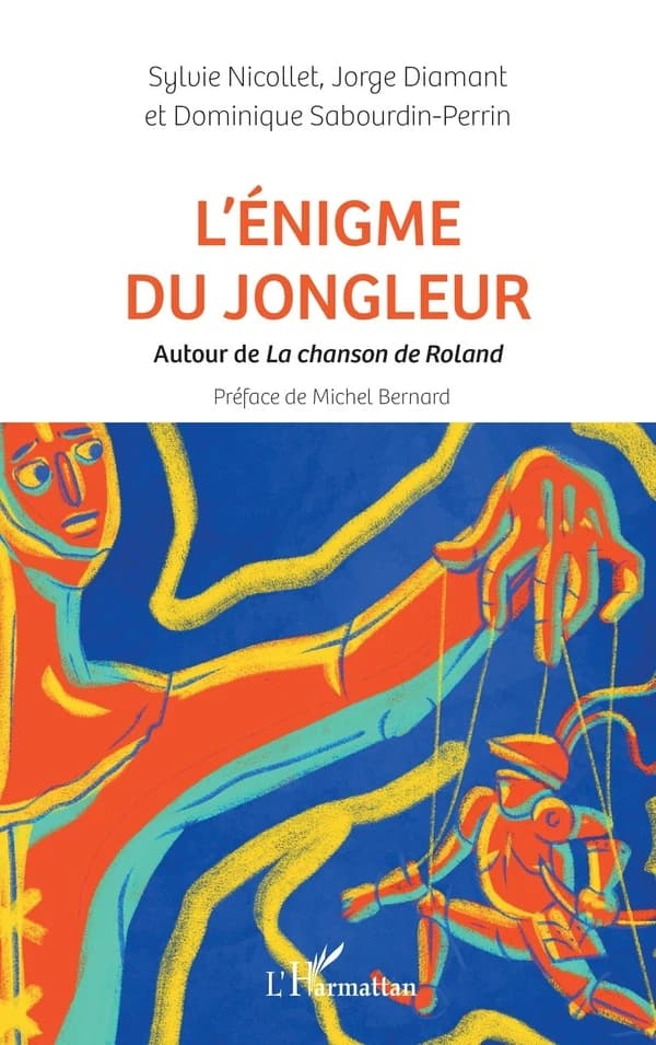 L'énigme du jongleur : autour de "La chanson de Roland"