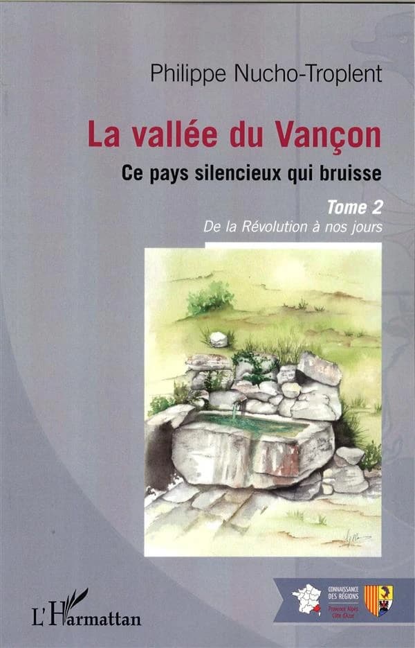La vallée du Vançon, ce pays silencieux qui bruisse Tome 2 ; de la révolution à nos jours
