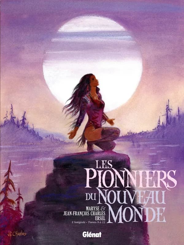 Les pionniers du Nouveau monde : l'intégrale. Tomes 9 à 12