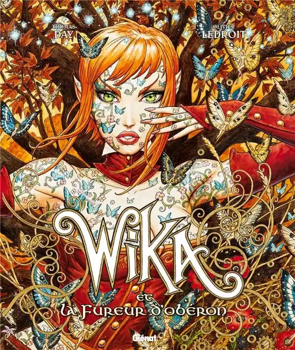 Wika et la fureur d'Obéron (Éd. spéciale) scénario & dialogues, Thomas Day ; scénario, dessin & couleur, Olivier Ledroit
