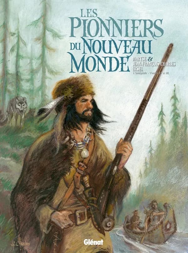 Les pionniers du Nouveau monde : l'intégrale. Tomes 17 à 20