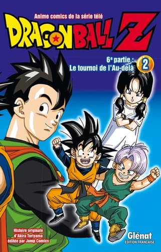 Dragonball Z : anime comics de la série télé : 6e partie. Le tournoi de l'au-delà. 2