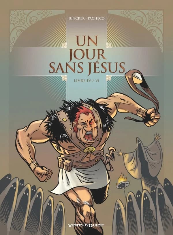 Un jour sans Jésus. Livre IV