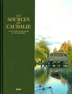 Les Sources de Caudalie : a way of life in the heart of the vineyards
