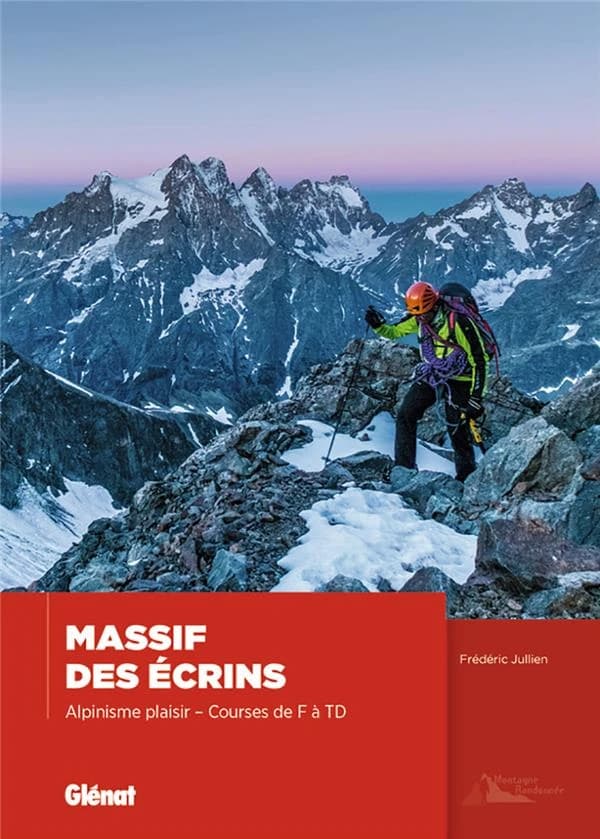 Massif des Écrins : alpinisme plaisir : courses de F à TD