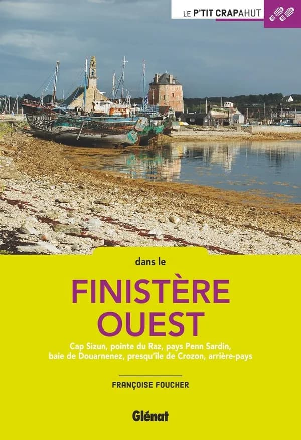 Dans le Finistère ouest : Cap Sizun, pointe du Raz, pays Penn Sardin, baie de Douarnenez, presqu'île de Crozon, arrière-pays