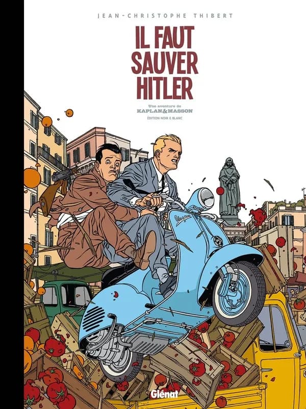 Il faut sauver Hitler (Éd. noir & blanc) Jean-Christophe Thibert ; d'après une histoire originale de Didier Convard...