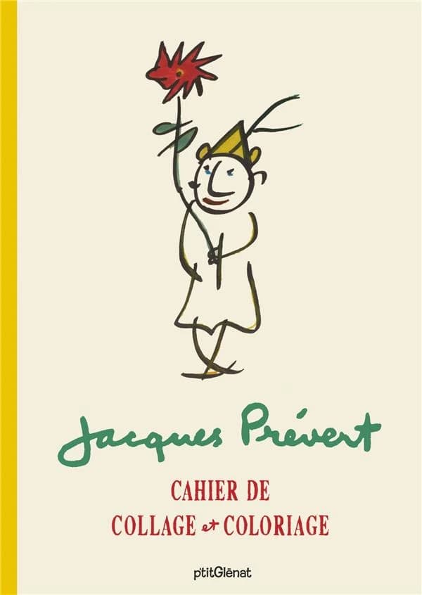 Cahier de collage et de coloriage : Jacques Prévert : [Album à colorier]