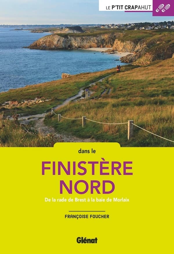 Finistère nord : de la rade de Brest à la baie de Morlaix