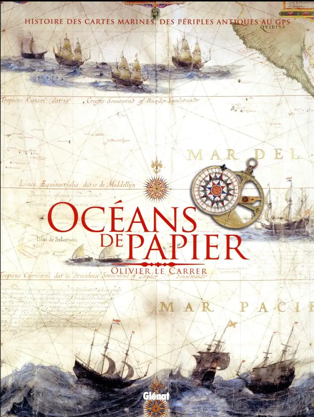 Océans de papier : histoire des cartes marines, des périples antiques au GPS