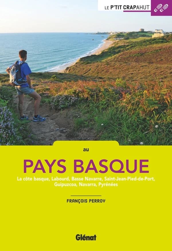 Au Pays basque : la Côte basque, Labourd, Basse Navarre, Saint-Jean-Pied-de-Port, Guipuzcoa, Navarra, Pyrénées
