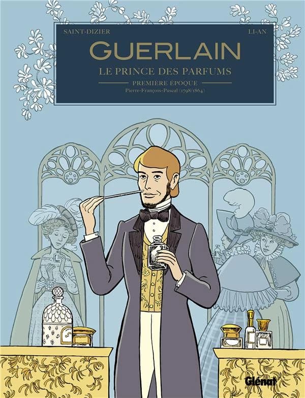 Guerlain : le prince des parfums. Première époque, Pierre-François-Pascal, 1798-1864