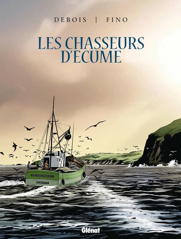 Les chasseurs d'écume. Cycle II