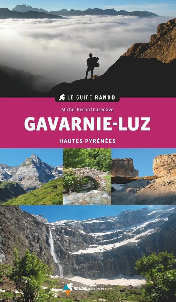 Le guide rando : Gavarnie-Luz (2e édition)