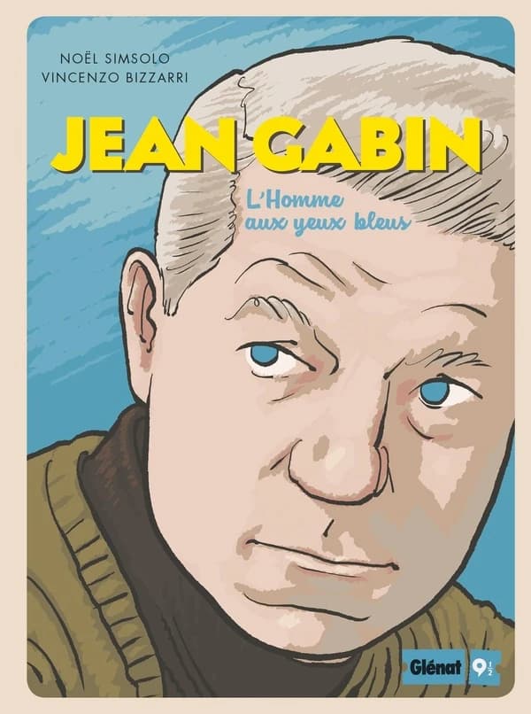 Jean Gabin : l'homme aux yeux bleus
