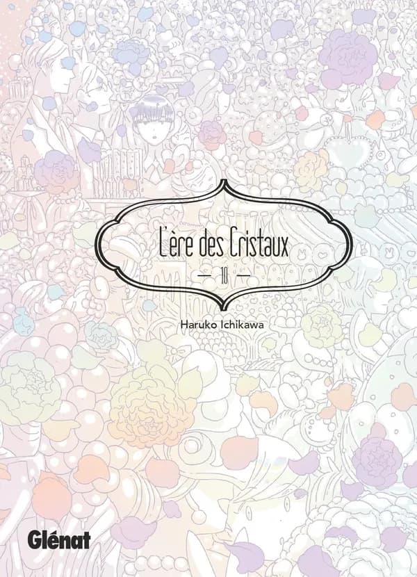 L'ère des cristaux. Tome 10