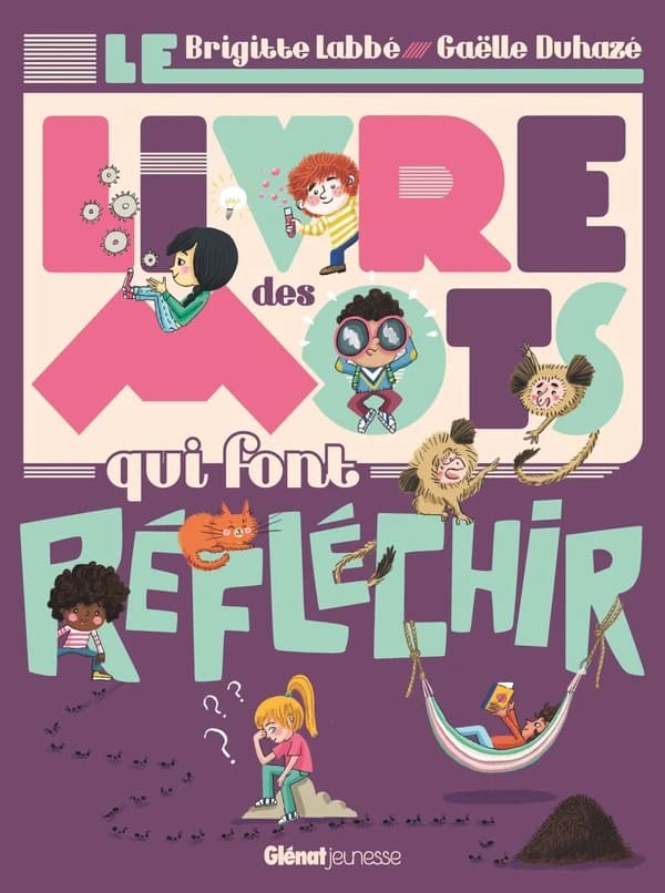 Le livre des mots qui font réfléchir