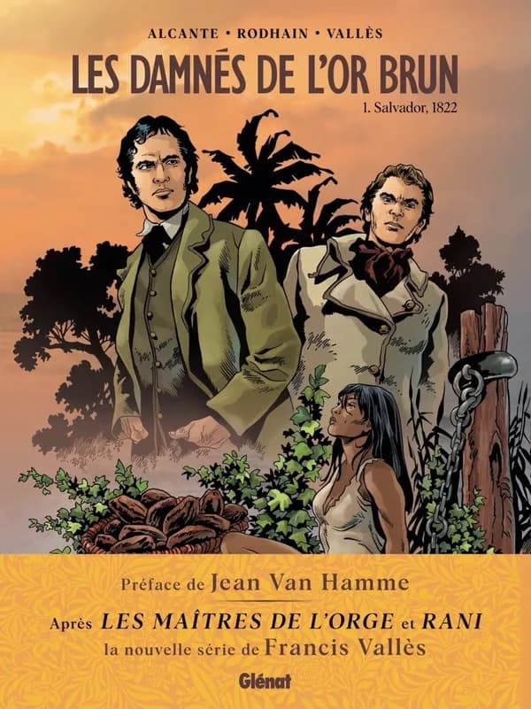 Les damnés de l'or brun : Salvador, 1822