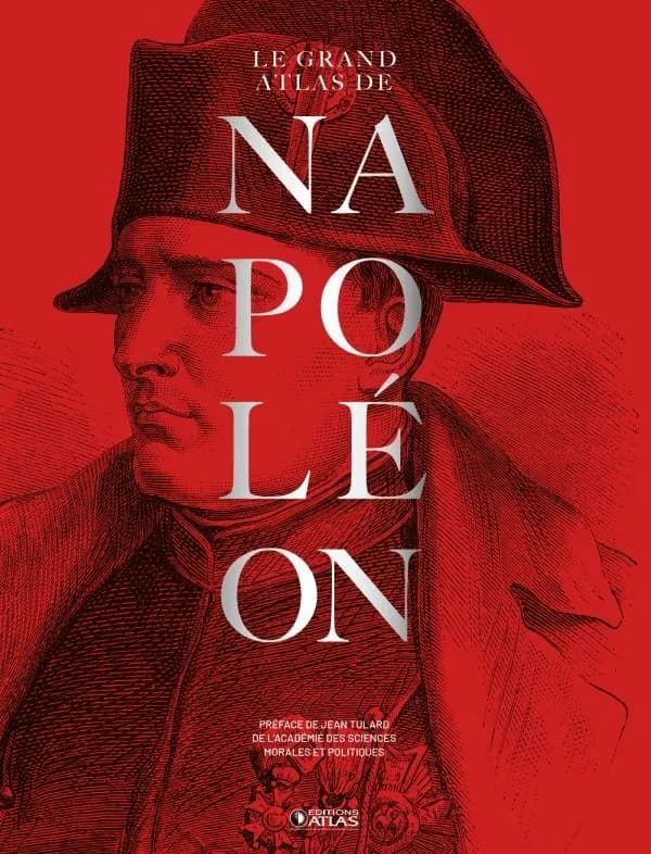Le Grand Atlas de Napoléon (Nouvelle éd.) préface de Jean Tulard,...