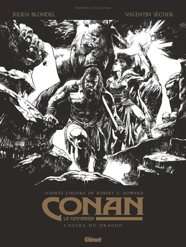 L'heure du dragon (Éd. collector [en noir et blanc]) adaptation & scénario, Julien Blondel ; dessin, Valentin Sécher ; d'après l'oeuvre de Robert Ervin Howard