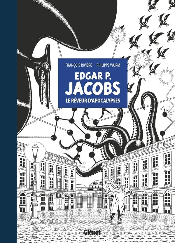 Edgar P. Jacobs : le rêveur d'apocalypses (Éd. spéciale)