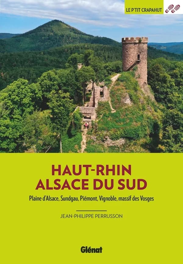 Haut-Rhin : Alsace du Sud : Plaine d'Alsace, Sundgau, piémont, vignoble, massif des Vosges ([Nouvelle éd.]) Jean-Philippe Perrusson
