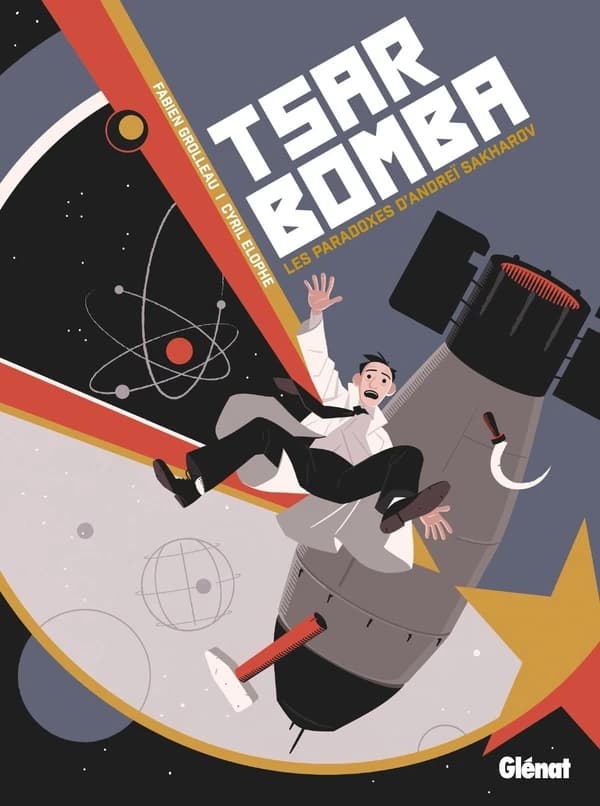 Tsar bomba : les paradoxes d'Andreï Sakharov