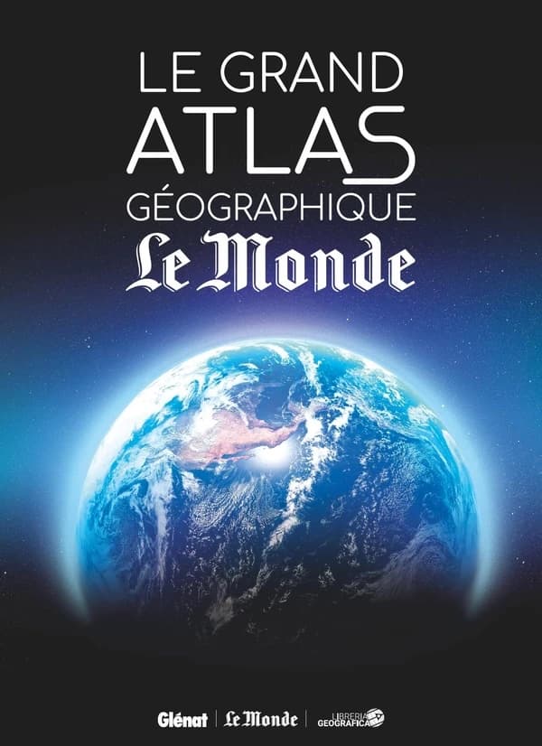 Le Grand atlas géographique du monde : Le Monde (Nouvelle éd. mise à jour et complétée) cartographie Istituto Geografico De Agostini ; traduction Karine Sachs
