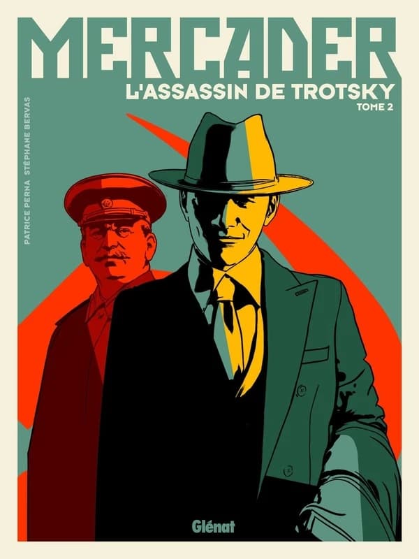 Mercader : l'assassin de Trotsky. Tome 2
