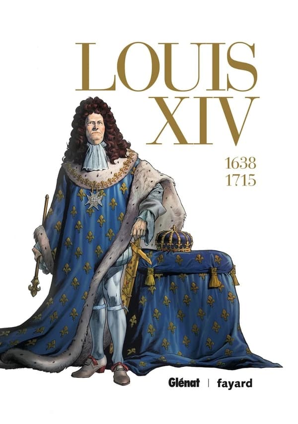 Louis XIV : 1638-1715 ([Éd.] intégrale) scénario, J.-D. Morvan & Frédérique Voulyzé ; historien, Hervé Drévillon ; dessin, Renato Guedes ; couleurs, Walter