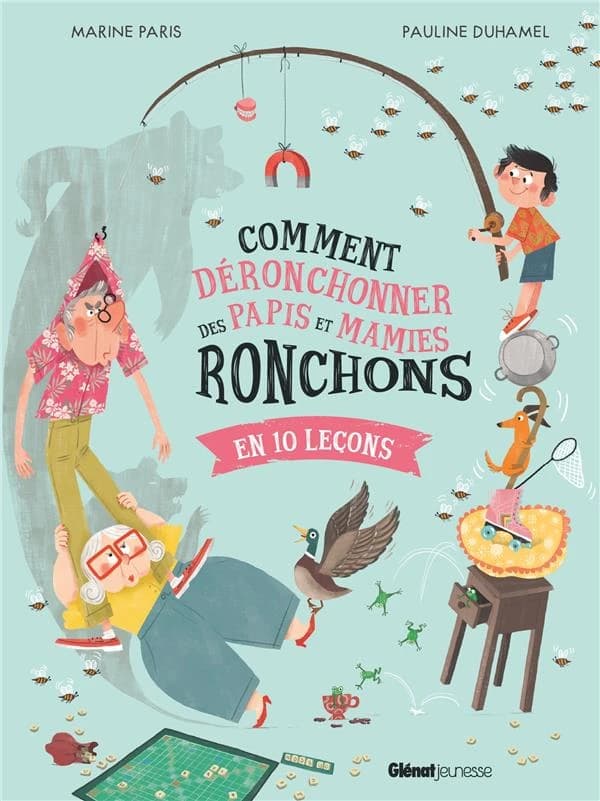 Comment déronchonner des papis et mamies ronchons, en 10 leçons