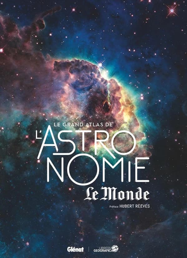 Le Grand atlas de l'astronomie (Nouvelle éd. mise à jour et complétée) Istituto geografico De Agostini ; préface de Hubert Reeves ; traduction Karine Sachs, Virginie Thibaud