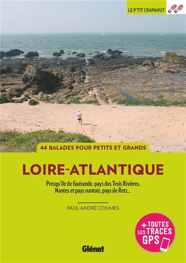Loire-Atlantique : presqu'île de Guérande, pays des Trois Rivières, Nantes et pays nantais, pays de Retz