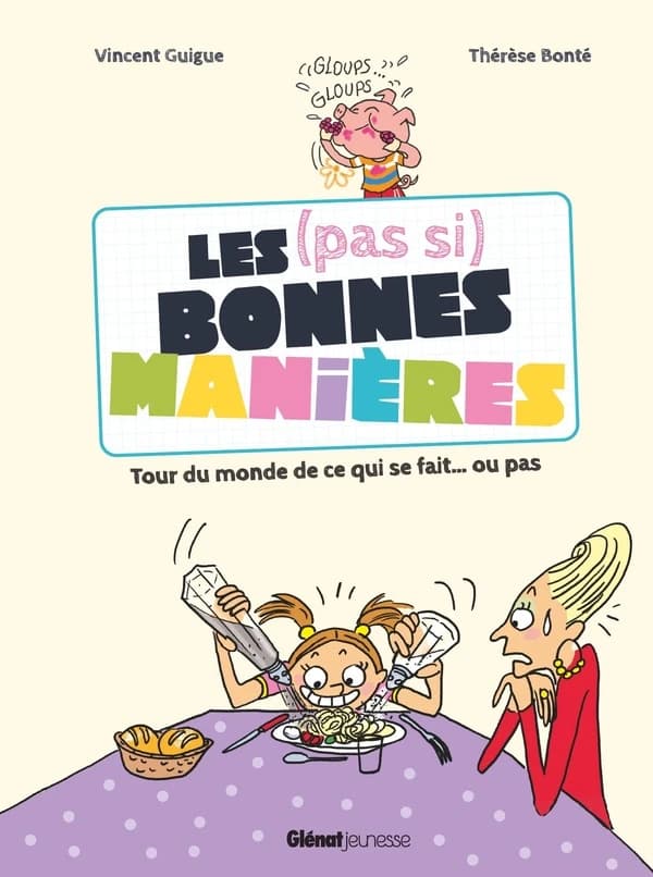 Les (pas si) bonnes manières : petit tour du monde de ce qui se fait... ou pas