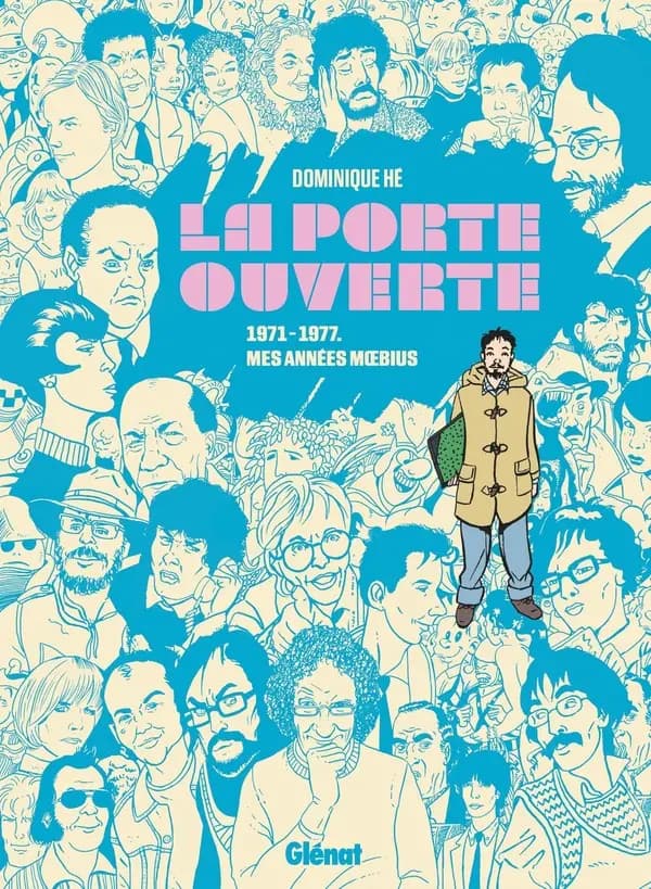La porte ouverte : 1971-1977, mes années Moebius