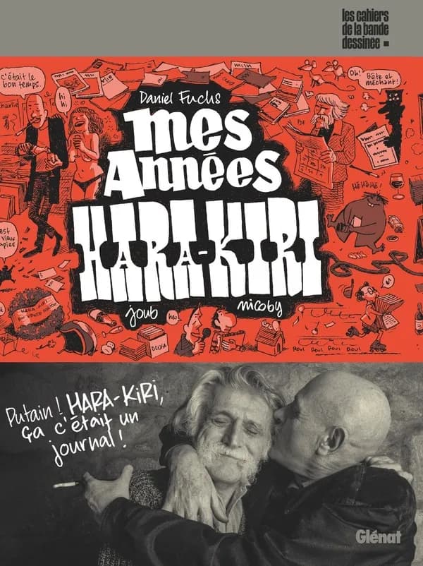 Mes années "Hara-kiri" (Nouvelle éd. enrichie) Joub, Nicoby ; [d'après] Daniel Fuchs