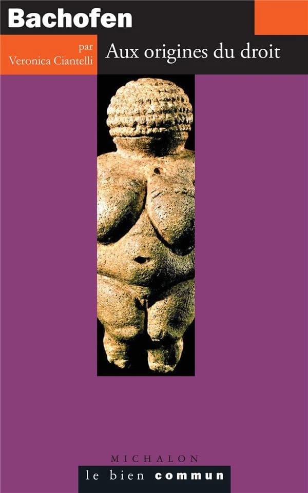 Bachofen : aux origines du droit