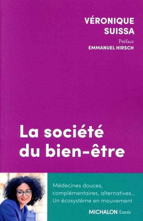 La société du bien-être : médecines douces, complémentaires, alternatives, un écosystème en mouvement