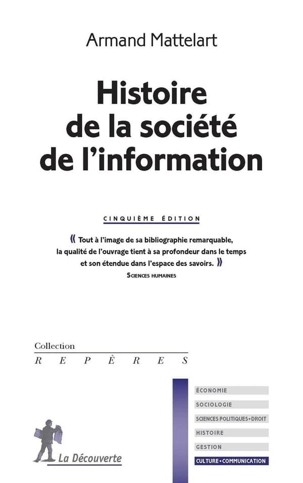 Histoire de la société de l'information (5e éd.) Armand Mattelart