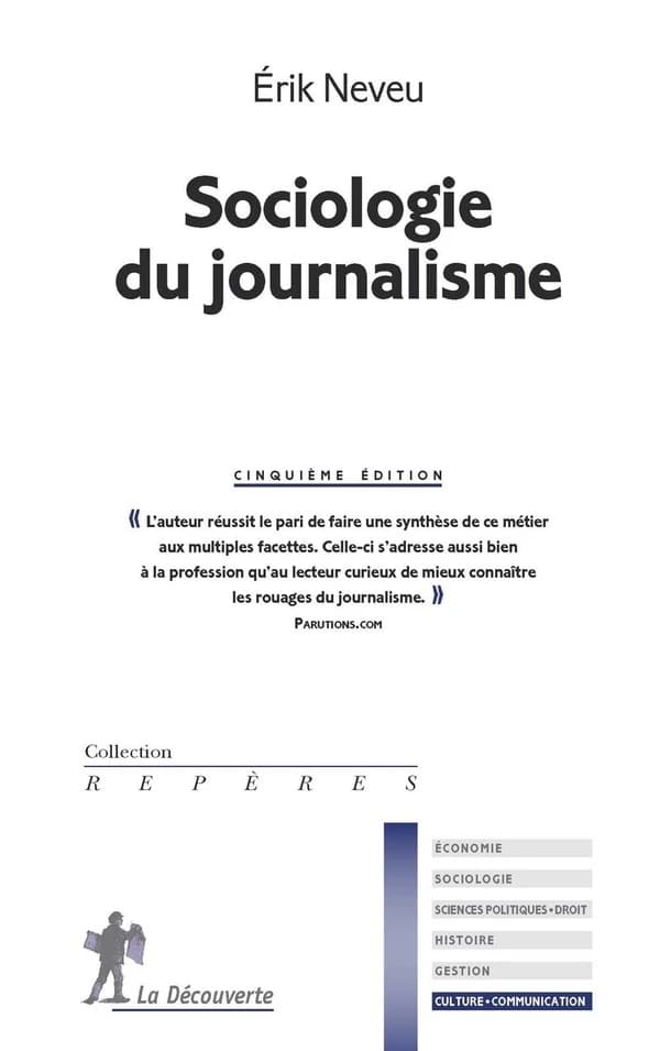 Sociologie du journalisme (5e éd.) Érik Neveu
