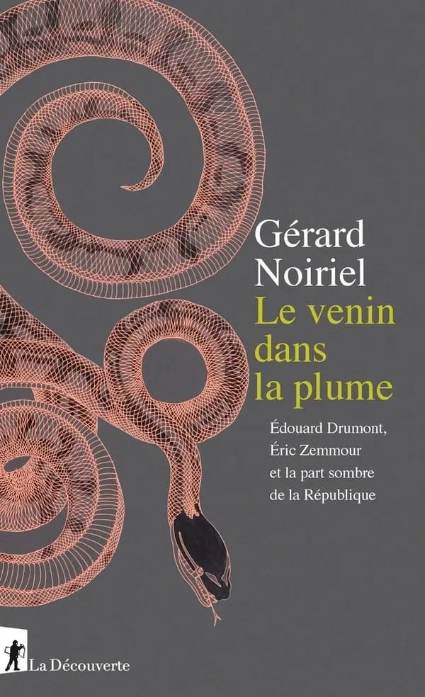Le venin dans la plume : Édouard Drumont, Éric Zemmour et la part sombre de la République