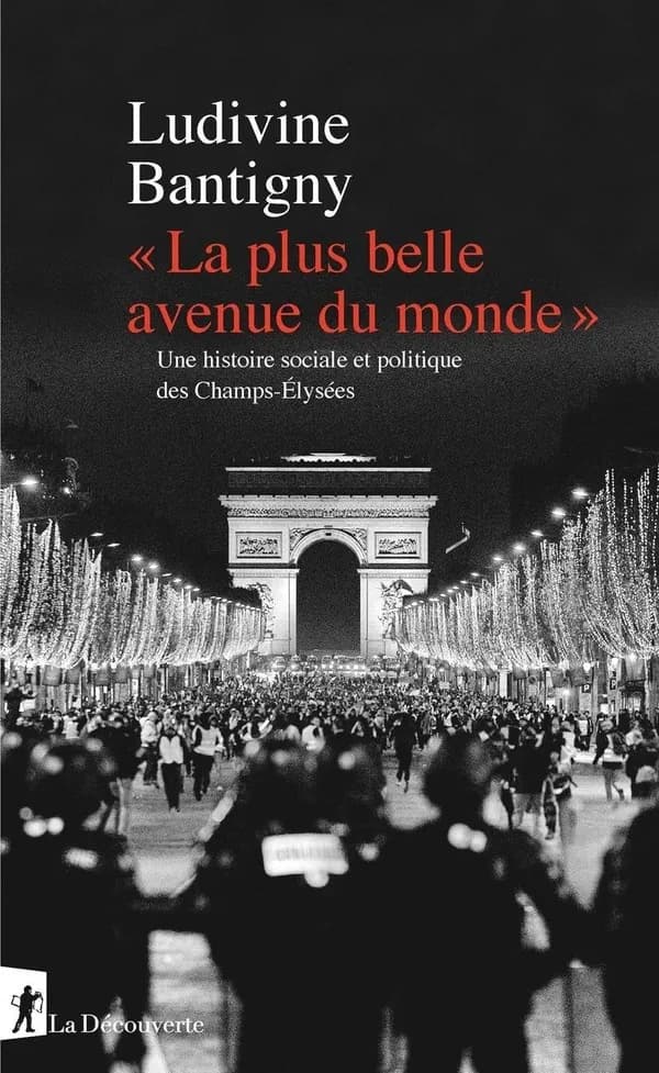 La plus belle avenue du monde : une histoire sociale et politique des Champs-Élysées