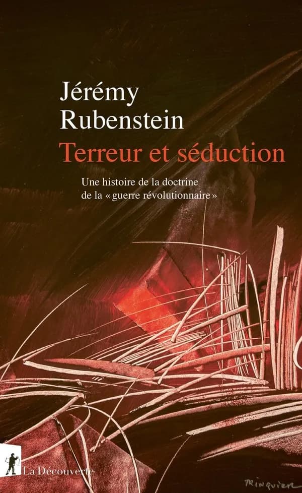 Terreur et séduction : Une histoire de la doctrine de la guerre révolutionnaire