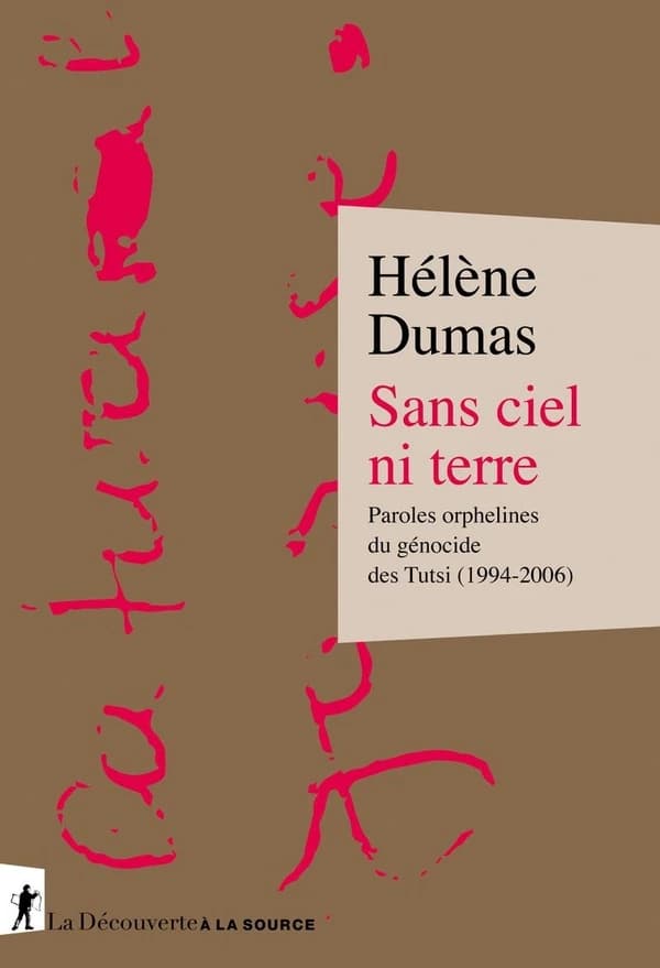 Sans ciel ni terre : paroles orphelines du génocide des Tutsi, 1994-2006