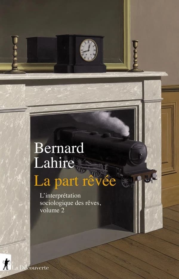 L'interprétation sociologique des rêves : Tome 2, la part rêvée