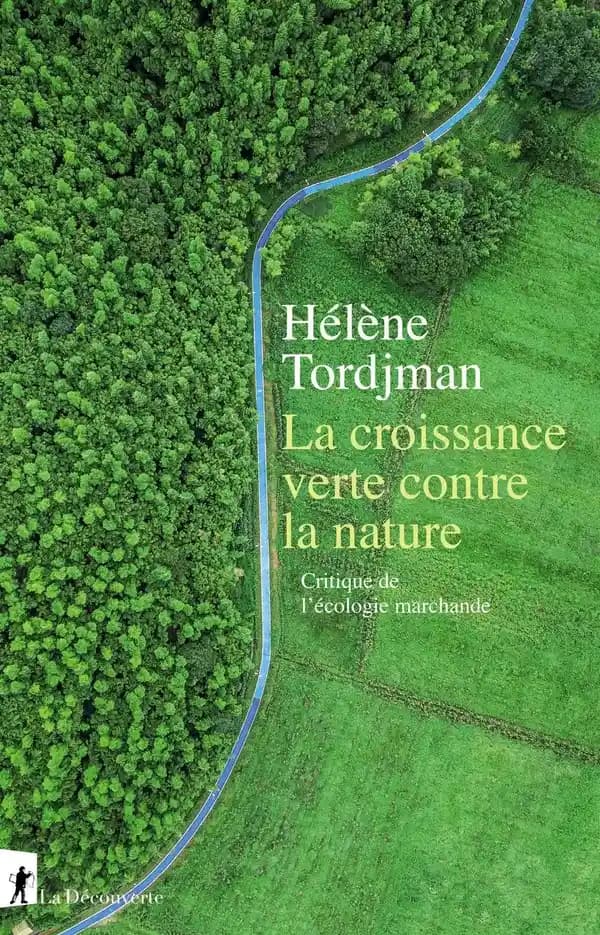 La croissance verte contre la nature : critique de l'écologie marchande