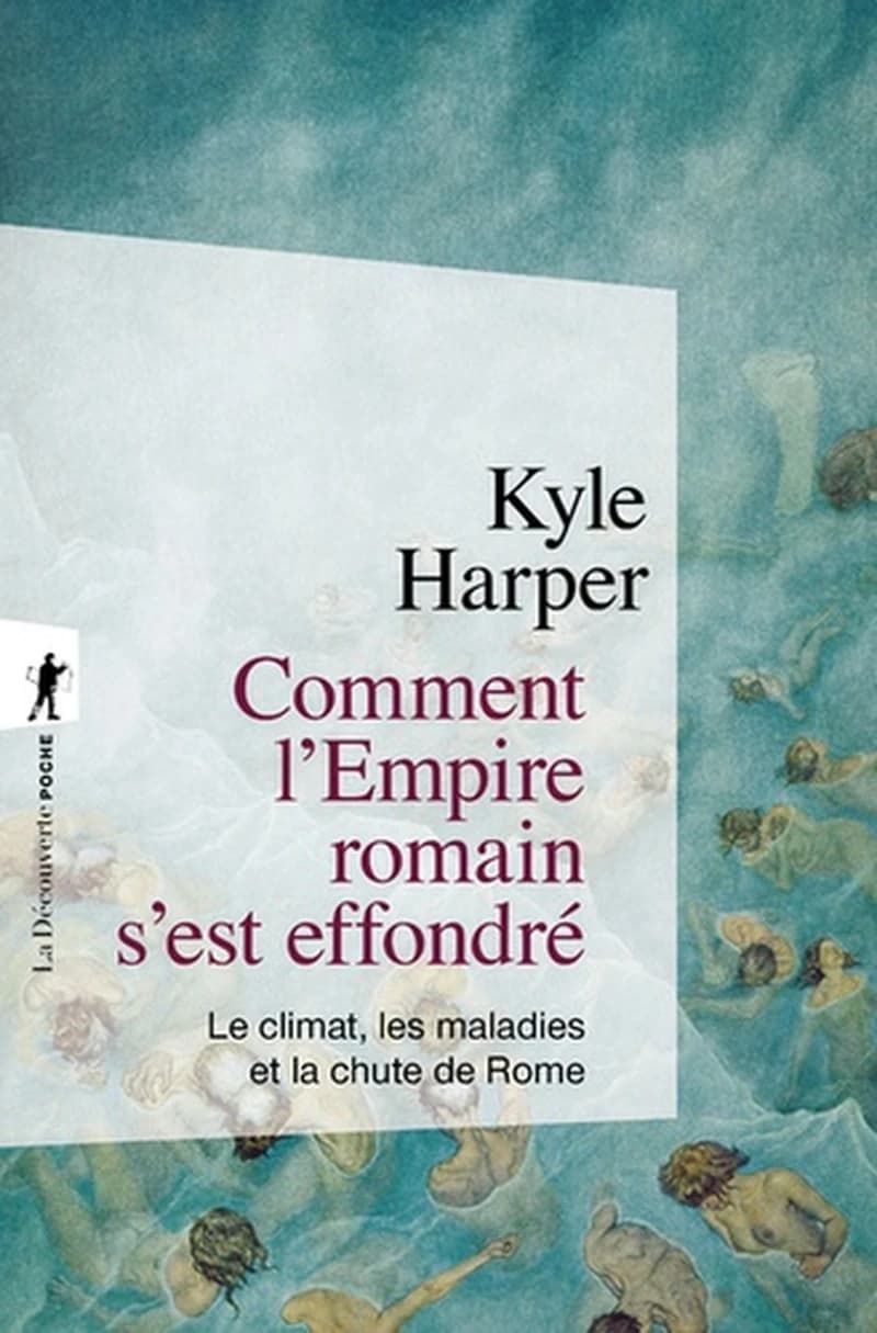 Comment l'Empire romain s'est effondré : le climat, les maladies et la chute de Rome