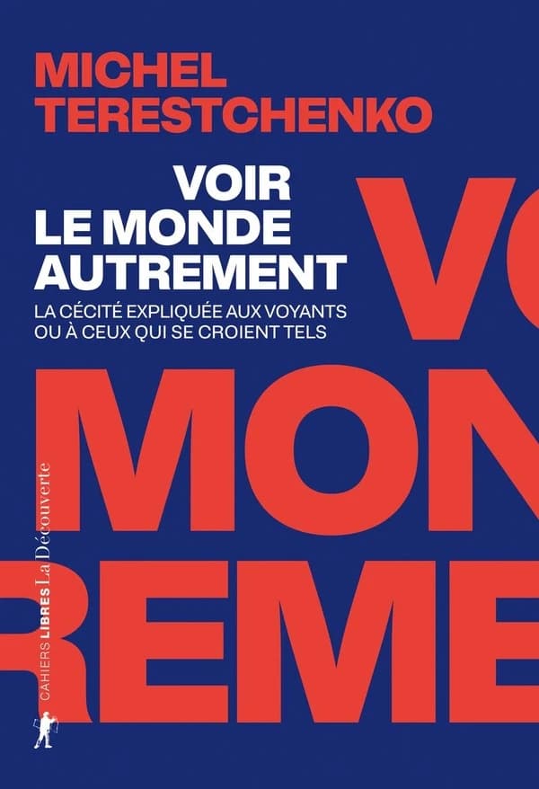 Voir le monde autrement : la cécité expliquée aux voyants ou à ceux qui se croient tels